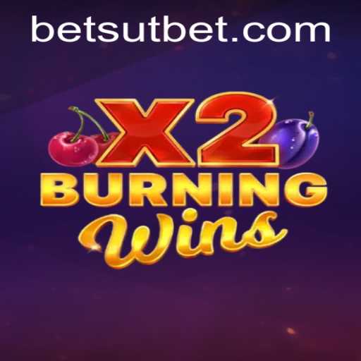 Exploring the Exciting World of BurningWinsX2 and UT Bet